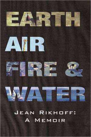 Earth, Air, Fire, and Water de Jean Rikhoff