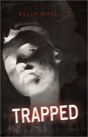 Trapped de Kelly Matillo