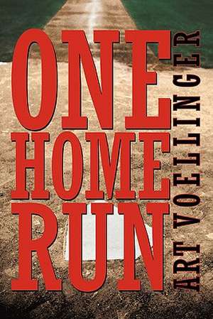 One Home Run de Art Voellinger