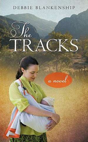 The Tracks de Debbie Blankenship