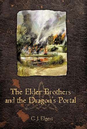 The Elder Brothers and the Dragon's Portal de C. J. Elgert