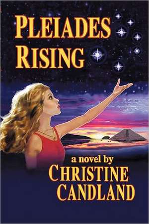 Pleiades Rising de Christine Candland