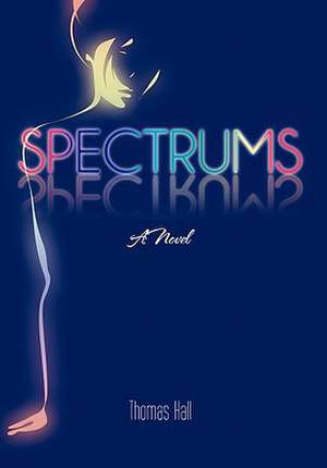 Spectrums de Thomas Hall