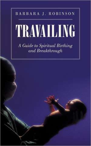 Travailing de Barbara J. Robinson