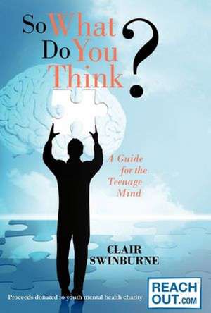 So What Do You Think? de Clair Swinburne