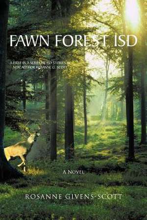 Fawn Forest Isd de Rosanne Givens-Scott