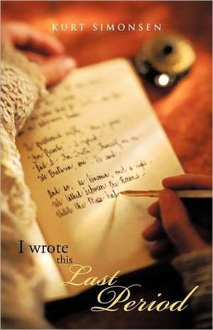 I Wrote This Last Period de Kurt Simonsen