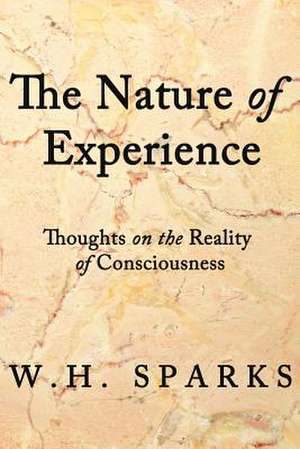 The Nature of Experience de W. H. Sparks