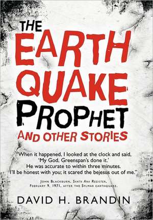 The Earthquake Prophet de David H. Brandin