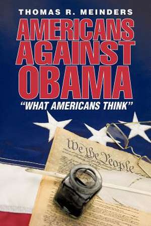 Americans Against Obama de Thomas R. Meinders