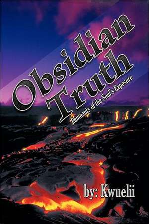 Obsidian Truth de Kwuelii