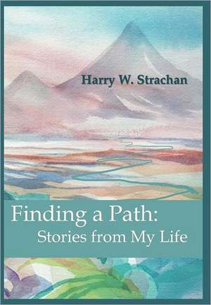 Finding a Path de Harry W. Strachan