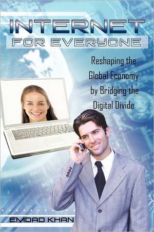 Internet for Everyone de Emdad Khan