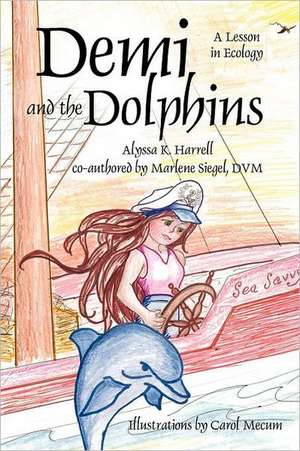 Demi and the Dolphins de Alyssa K. Harrell