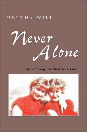 Never Alone de Hertha Will