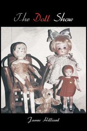 The Doll Show de James Hilliard