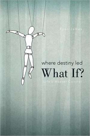 Where Destiny Led de Ryan James