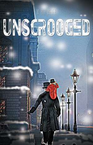 Unscrooged de W. Roy Weber