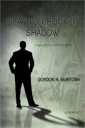 Death's Crooked Shadow de Gordon N. McIntosh