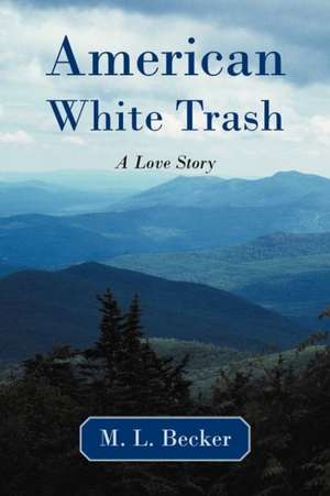 American White Trash de M. L. Becker