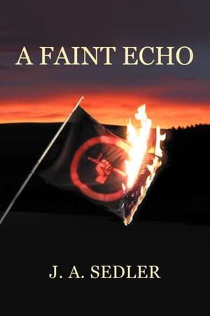 A Faint Echo de J. A. Sedler