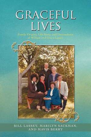 Graceful Lives de Bill Lassey