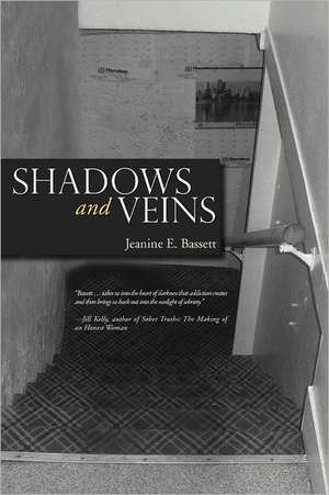 Shadows and Veins de Jeanine E. Bassett