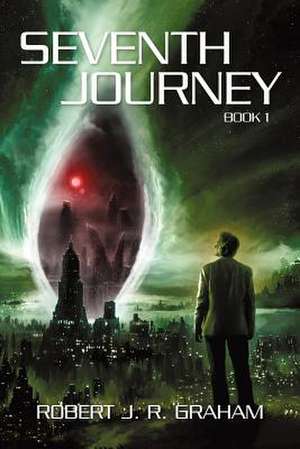 Seventh Journey de Robert J. R. Graham