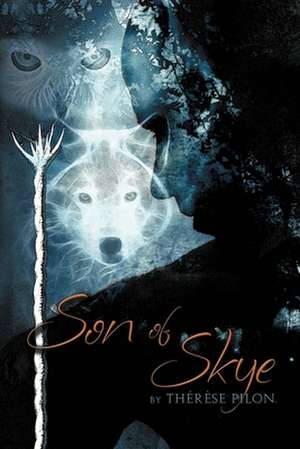 Son of Skye de Therese Pilon