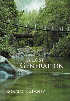 A Lost Generation de Ronald S. Zimney