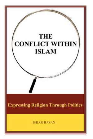 The Conflict Within Islam de Israr Hasan