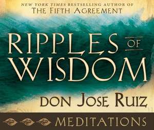 Ripples of Wisdom Meditations: Audio CD de Don Jose Ruiz