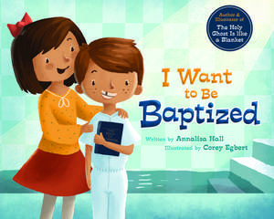 I Want to Be Baptized de Annalisa Hall