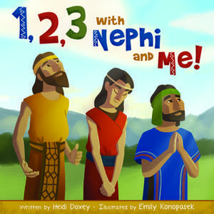 1,2,3 with Nephi and Me! de Heidi Doxey