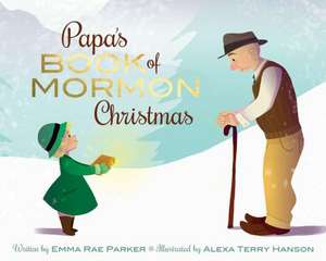 Papa's Book of Mormon Christmas de Emma Rae Parker