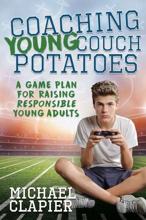 Coaching Young Couch Potatoes de Michael Clapier