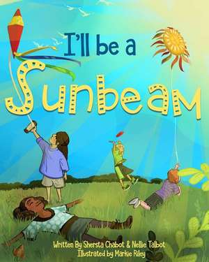 I'll Be a Sunbeam de Shersta Chabot