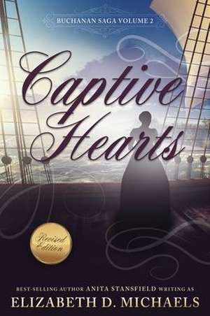 Captive Hearts (Buchanan Saga Book 2) de Anita Stansfield