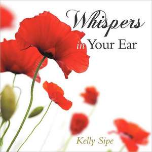 Whispers in Your Ear de Kelly Sipe