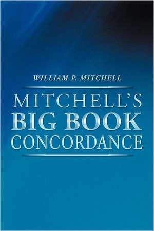 Mitchell's Big Book Concordance de William P. Mitchell