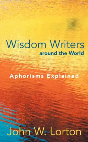 Wisdom Writers Around the World de John W. Lorton