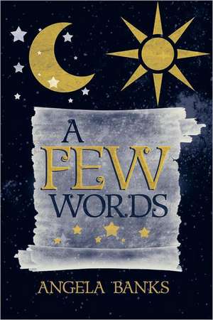 A Few Words de Angela Banks