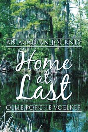 Home at Last de Ollie Porche Voelker