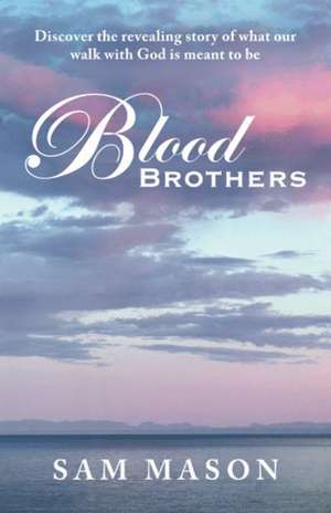 Blood Brothers de Sam Mason