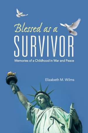 Blessed as a Survivor de Elizabeth M. Wilms