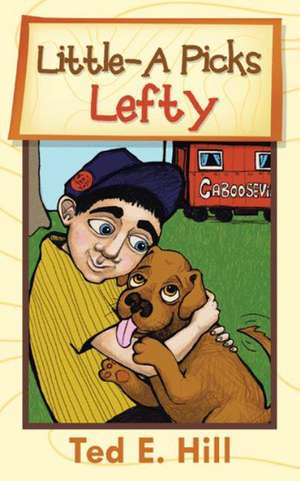 Little-A Picks Lefty de Ted E. Hill