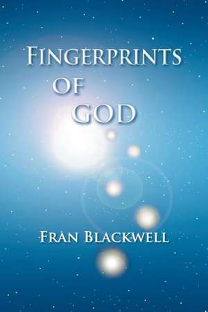 Fingerprints of God de Fran Blackwell