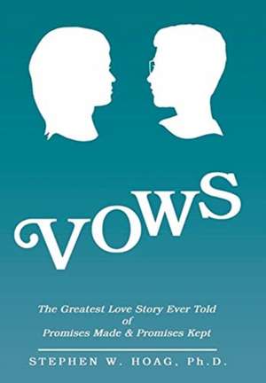 Vows de Stephen W. Hoag Ph. D.