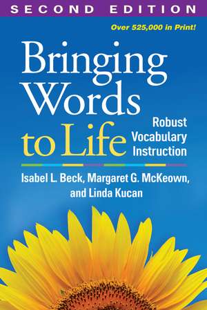 Bringing Words to Life, Second Edition: Robust Vocabulary Instruction de Isabel L. Beck