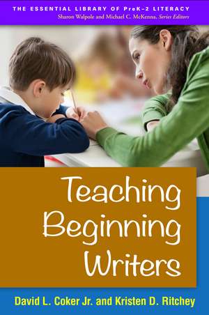 Teaching Beginning Writers, First Edition de David L. Coker Jr.